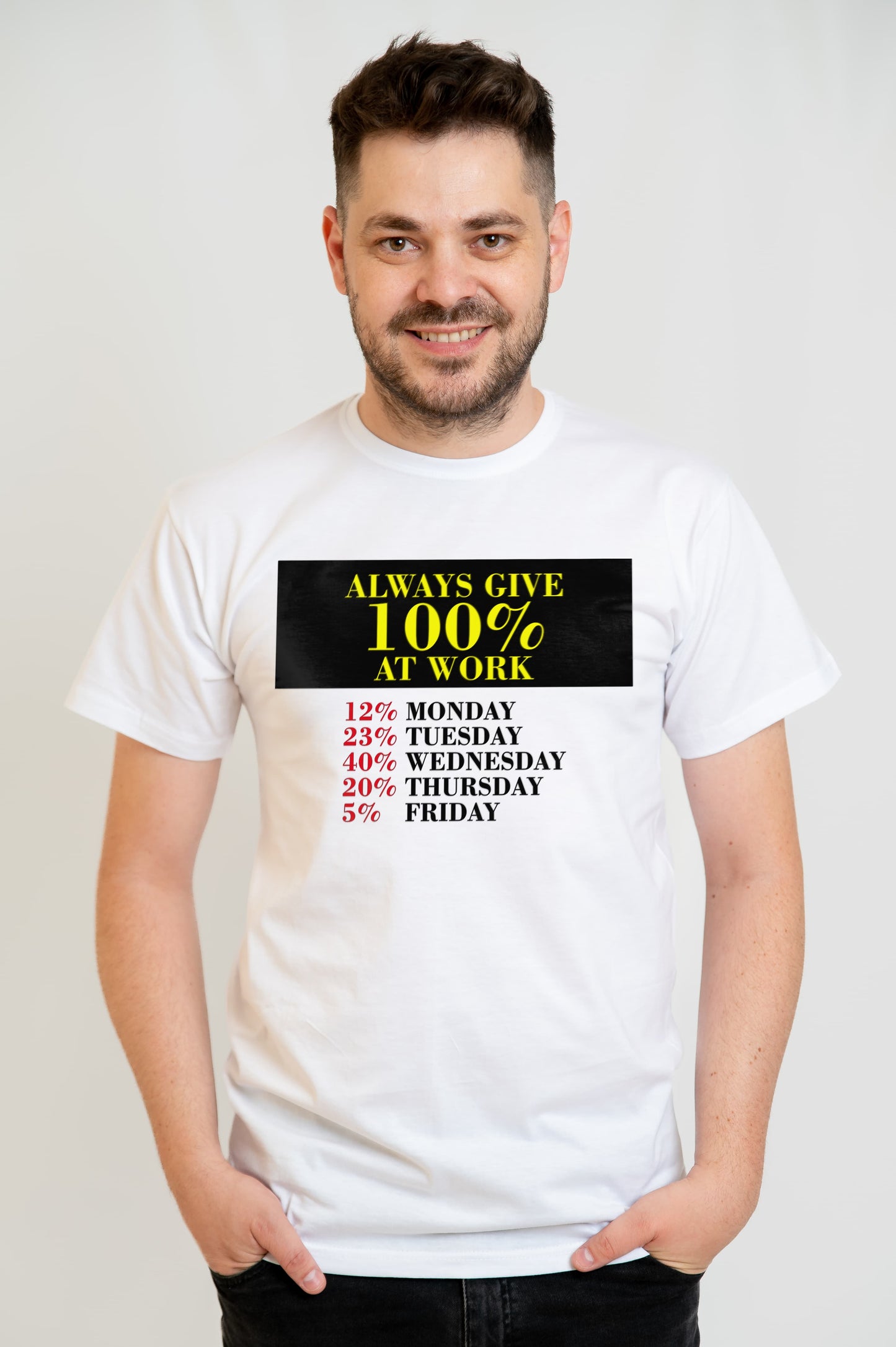 Tricou mesaj „Always Give 100% at Work”